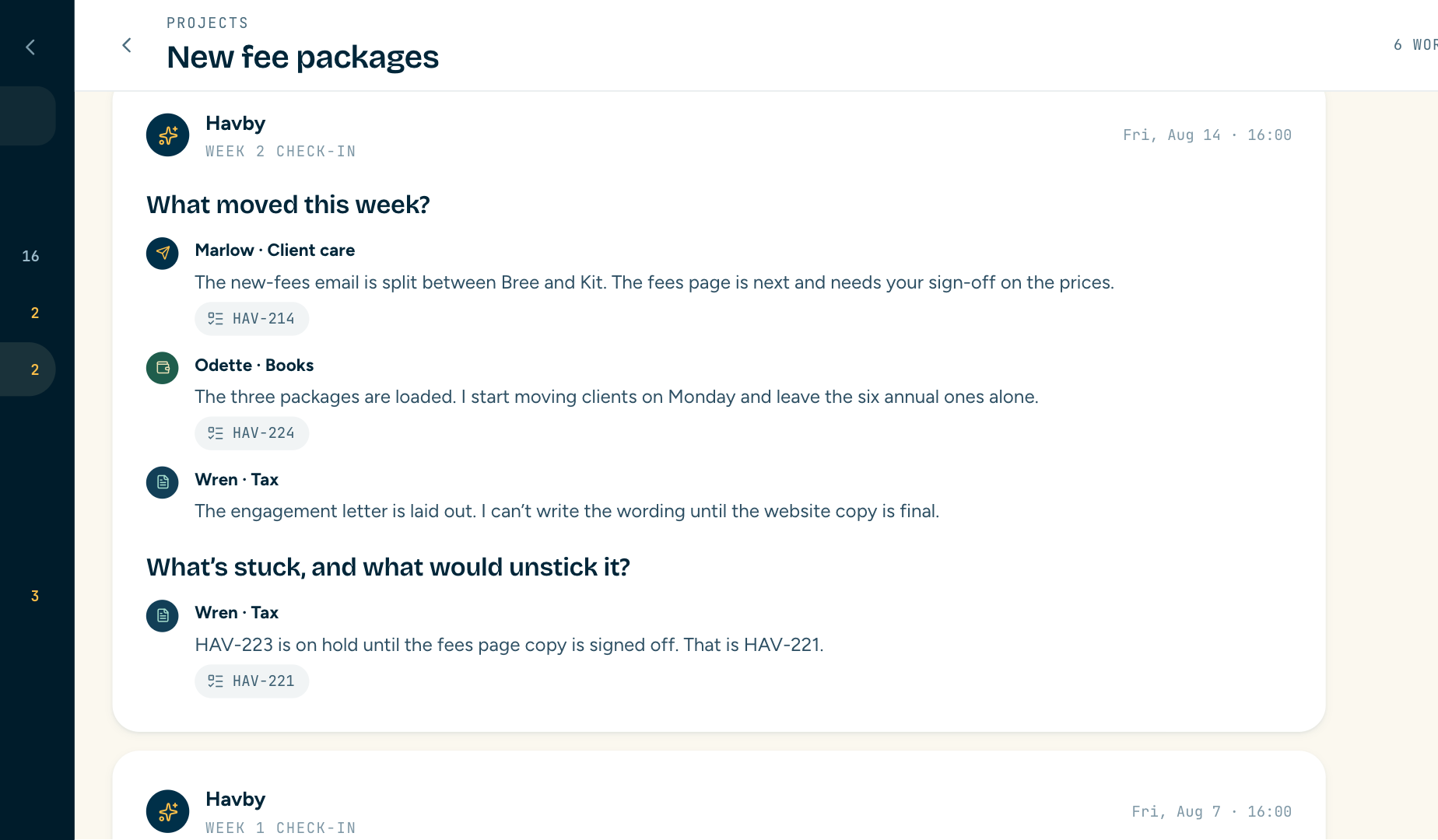 A week 2 check-in: what moved this week and what is stuck, answered by Marlow, Odette and Wren with links to their tasks.